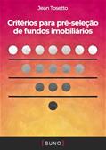 Ler Critérios para pré-seleção de fundos imobiliários (Coleção Suno E-books Curtos Livro 8), do autor Jean Tosetto
