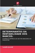 Ler DETERMINANTES DA RENTABILIDADE DOS BANCOS: EVIDÊNCIA EMPÍRICA DO SECTOR BANCÁRIO DO PAQUISTÃO, do autor Laraib Javaid