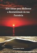 Ler 200 Ideias para Melhorar a Rentabilidade da sua Farmácia (Portuguese Edition), do autor CARLOS HERRERO CARCEDO Ler 200 Ideias para Melhorar a Rentabilidade da sua Farmácia (Portuguese Edition), do autor CARLOS HERRERO CARCEDO