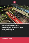 Ler Rentabilidade da Produção Musical em Moçambique, do autor Ofelia Da Silva