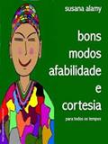 Ler Bons Modos, Afabilidade e Cortesia, do autor Susana Alamy Ler Bons Modos, Afabilidade e Cortesia, do autor Susana Alamy