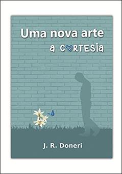 uma nova arte: a cortesia, do autor J. R. Doneri