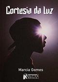 Ler Cortesia da Luz, do autor Marcia Gomes