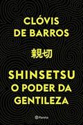 Ler Shinsetsu: O poder da gentileza, do autor Clóvis Barros de Filho Ler Shinsetsu: O poder da gentileza, do autor Clóvis Barros de Filho