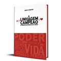 Ler A Linhagem de Um Campeão, do autor Mark Hankins