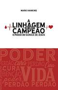 Ler A Linhagem de um Campeão, do autor Mark Hankins