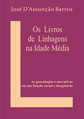 Ler Os Livros de Linhagens na Idade Média, do autor José D'Assunção Barros