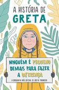 Ler A história de Greta: Ninguém é pequeno demais para fazer a diferença - A biografia não oficial de Great Thunberg, do autor Valentina Camerini Ler A história de Greta: Ninguém é pequeno demais para fazer a diferença - A biografia não oficial de Great Thunberg, do autor Valentina Camerini