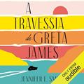 Ler A travessia de Greta James, do autor Jennifer E. Smith