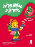 Ler Aprender Juntos Português 5 Bncc Ed 2021, do autor Cicero De Oliviera/elizabeth Gavioli De Oliveira Silva/ Greta Marchetti