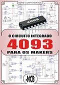 Ler O Circuito Integrado 4093 Para os Makers, do autor Newton C. Braga Ler O Circuito Integrado 4093 Para os Makers, do autor Newton C. Braga