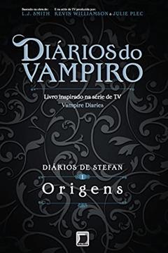 Origens - Diários de Stefan - vol. 1, do autor Lisa Jane Smith