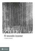 Ler O mundo insone: E outros ensaios, do autor Stefan Zweig