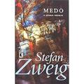 Ler Medo E Outras Novelas, do autor Stefan Zweig Ler Medo E Outras Novelas, do autor Stefan Zweig