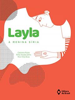 Layla, a menina síria (Mundo sem Fronteiras), do autor Cassiana Pizaia; Rima Awada Zahra; Rosi Vilas Boas