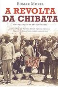 Ler A Revolta da Chibata, do autor Edmar Morel Ler A Revolta da Chibata, do autor Edmar Morel