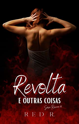 Ler Revolta e Outras Coisas (Série Ravina Livro 2), do autor Red R.