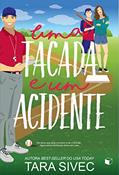 Ler Uma Tacada e um Acidente (Ilha Summersweet Livro 2), do autor Tara Sivec Ler Uma Tacada e um Acidente (Ilha Summersweet Livro 2), do autor Tara Sivec