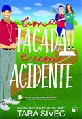 Ler Uma tacada e um acidente (Ilha Summersweet Livro 2), do autor Tara Sivec