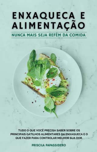Ler Enxaqueca e Alimentação, do autor Priscila Papassidero