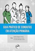Ler Guia prático de condutas em atenção primária, do autor Isabel Gaspar Monte; Vanessa Martins Alves; Lourrany Borges Costa