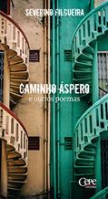 Ler Caminho áspero e outros poemas, do autor Severino Filgueira Ler Caminho áspero e outros poemas, do autor Severino Filgueira