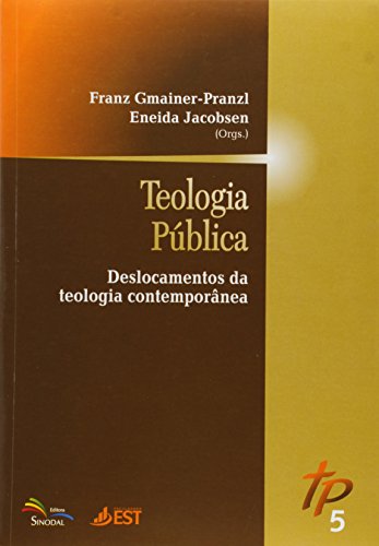 Ler Teologia Pública 5 - Deslocamentos da Teologia Contemporânea, do autor Varios Autores