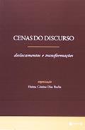 Ler Cenas do Discurso. Deslocamentos e Transformações, do autor Fátima Cristina Dias Rocha