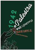 Ler 1942: O Palestra vai à guerra, do autor Celso de Campos Jr Ler 1942: O Palestra vai à guerra, do autor Celso de Campos Jr