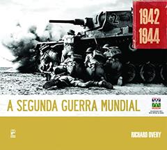 A Segunda Guerra Mundial, 1942-1944, do autor Richard Overy