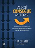 Ler Você consegue mudar, do autor Tim Chester Ler Você consegue mudar, do autor Tim Chester