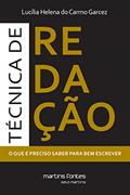 Ler Técnica de redação: O que é preciso saber para bem escrever, do autor Lucília Helena do Carmo Garcez Ler Técnica de redação: O que é preciso saber para bem escrever, do autor Lucília Helena do Carmo Garcez