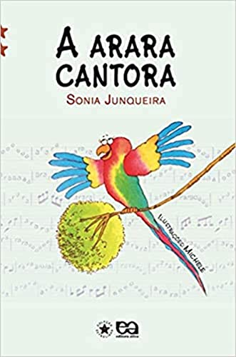 Ler A arara cantora, do autor Sônia Junqueira