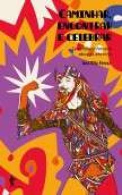 Caminhar, Encontrar e Celebrar. Carlos Roberto Petrovich Educação, Arte e Riso, do autor Ana Rita Ferraz