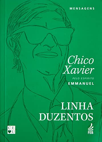 Ler Linha Duzentos, do autor Francisco Cândido Xavier; Emmanuel Ler Linha Duzentos, do autor Francisco Cândido Xavier; Emmanuel