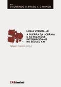 Ler Linha vermelha: A guerra da ucrânia e as relações internacionais no século XXI, do autor Felipe Loureiro Ler Linha vermelha: A guerra da ucrânia e as relações internacionais no século XXI, do autor Felipe Loureiro