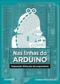 Ler Nas Linhas do Arduino: Programação Wiring Para Não Programadores, do autor Gedeane Kenshima Ler Nas Linhas do Arduino: Programação Wiring Para Não Programadores, do autor Gedeane Kenshima