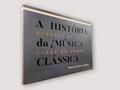 Ler A História da Música Clássica Através da Linha do Tempo, do autor Marcos Arakaki Ler A História da Música Clássica Através da Linha do Tempo, do autor Marcos Arakaki