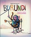 Ler Burundi - De grandes mistérios e linhas perdidas, do autor Pablo Bernasconi Ler Burundi - De grandes mistérios e linhas perdidas, do autor Pablo Bernasconi