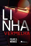 Ler Linha 3 Vermelha (Linha 4 Amarela), do autor Felipe S. Mendes