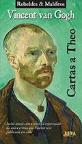 Ler Cartas a Théo: Rebeldes e Malditos, do autor Van Gogh