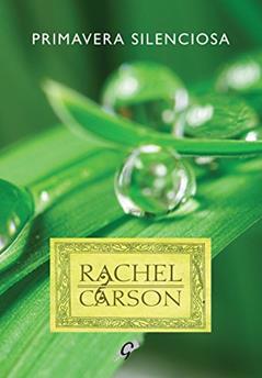 Primavera Silenciosa, do autor Rachel Carson