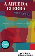 Ler A arte da guerra no xadrez, do autor Raika Charlote