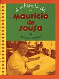 Ler A infância de Mauricio de Sousa, do autor Audálio Dantas