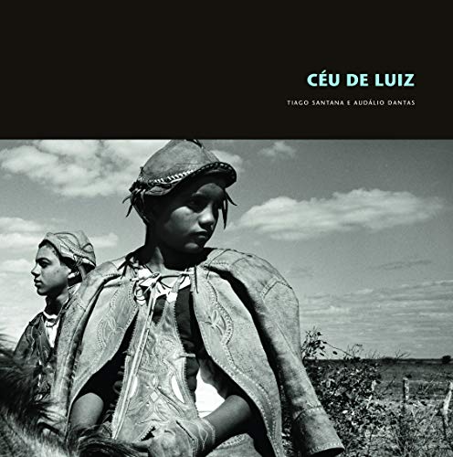 Ler Céu de Luiz: 100 anos de Gonzaga, do autor Audálio Dantas