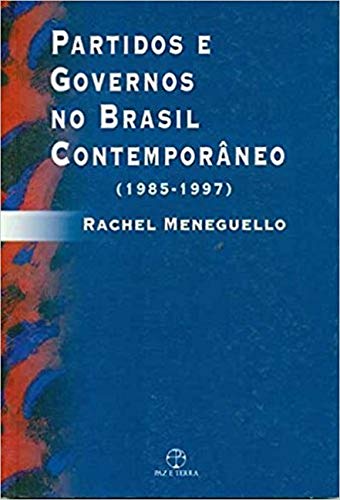 Ler Partidos e Governos no Brasil Contemporâneo, do autor Rachel Meneguello