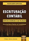 Ler Escrituração Contábil - Aspectos Essenciais à sua Validação - À Luz dos Novos Padrões de Contabilidade - Prefácio de Adilson Cordeiro, do autor Wilson Alberto Zappa Hoog Ler Escrituração Contábil - Aspectos Essenciais à sua Validação - À Luz dos Novos Padrões de Contabilidade - Prefácio de Adilson Cordeiro, do autor Wilson Alberto Zappa Hoog