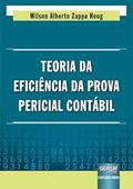 Ler Teoria da Eficiência da Prova Pericial Contábil, do autor Wilson Alberto Zappa Hoog