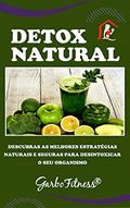 Ler Detox Natural: DETNAT, do autor JOSÉ DOS ANJOS LOPES DA SILVA