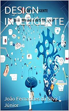 DESIGN INTELIGENTE, do autor João Fernandes da Silva Júnior